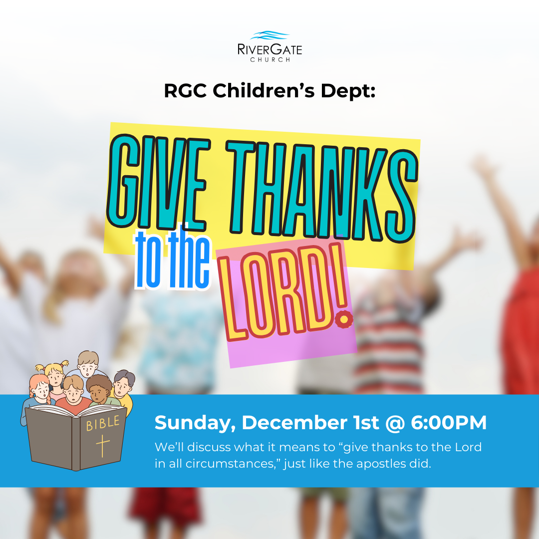 Featured image for “RGC Children’s Dept: Give Thanks to the Lord! (Sun, Dec 1st, 2024 – 6pm)”